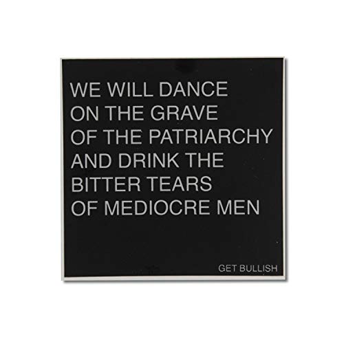 Dance on The Grave of The Patriarchy and Drink The Bitter Tears of Mediocre Men Weatherproof Feminist Sticker in Black and Grey 3