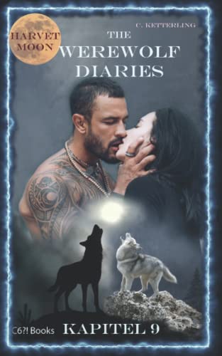 The Werewolf Diaries: Kapitel 9: Kayleigh – Erntemond: Deutsche Ausgabe (The Werewolf Diaries: Werwolf und Formwandler paranormaler Liebesroman – deutsche Ausgabe) (German Edition)
