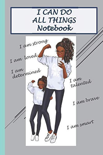I Can Do All Things Notebook: I Can Do All Things Notebook
