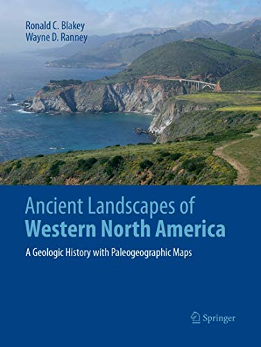 Ancient Landscapes Of Western North America: A Geologic History With Paleogeographic Maps #TOP7