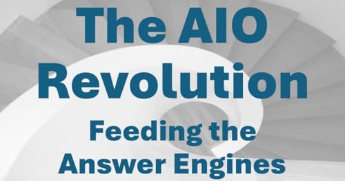 The AIO Revolution: Feeding the Answer Engines