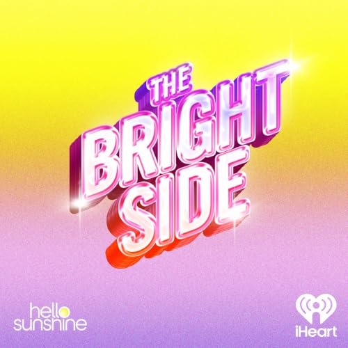 『The Bright Side: A Hello Sunshine Podcast』のカバーアート