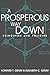 A Prosperous Way Down: Principles and Policies