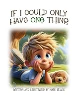 If I Could Only Have One Thing B0DFQ28PD4 Book Cover