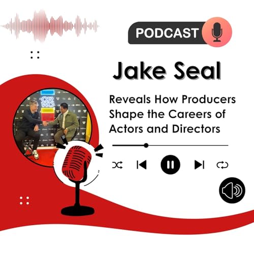 『Jake Seal Reveals How Producers Shape the Careers of Actors and Directors』のカバーアート
