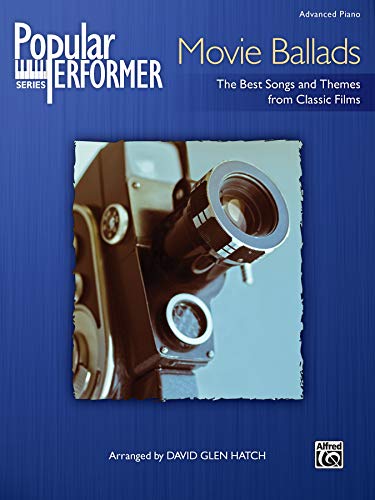 Popular Performer -- Movie Ballads: The Best Songs and Themes from Classic Films (Popular Performer Series)