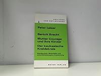 Bertolt Brecht: Mutter Courage und ihre Kinder / Der kaukasische Kreidekreis - Standpunkte, Materialien und unterrichtsbezogene Auswertung 392120285X Book Cover
