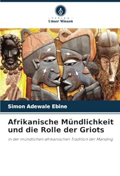 Paperback Afrikanische Mündlichkeit und die Rolle der Griots [German] Book