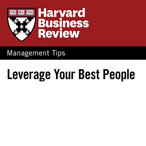 Harvard Business Review - Leverage Your Best People”
title=
