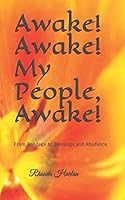 Awake! Awake! My People, Awake!: From Bondage to Blessings and Abundance 1792969139 Book Cover