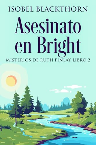 Asesinato en Bright (Misterios de Ruth Finlay nº 2)