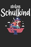 Notizbuch: für Schüler und Schülerinnen zur Einschulung ♦ über 100 Seiten Dot Grid Punkteraster für die ersten Zeichnungen, Schreibübungen oder ... Format ♦ Motiv: stolzes Schulkind Pirat