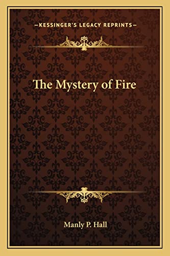 The Mystery of Fire