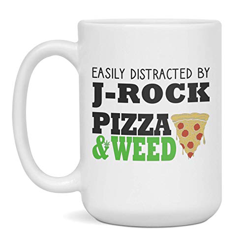 Easily Distracted by J-Rock, Pizza & Weed - Funny Gift for Stoners, 15-Ounce White