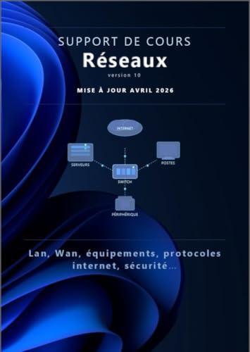Support de cours réseaux: Lan, Wan, équipements, protocoles internet, sécurité (Supports de cours)