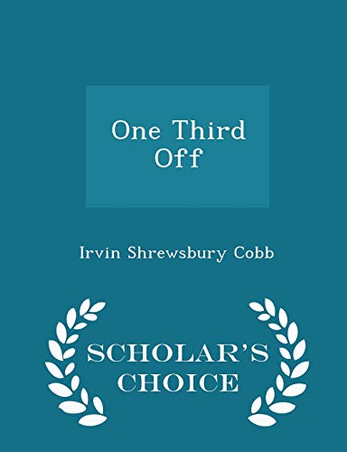 One Third Off - Scholar's Choice Edition 1297199898 Book Cover