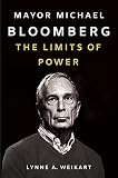 Mayor Michael Bloomberg: The Limits of Power