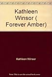 Kathleen Winsor ( Forever Amber)