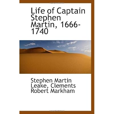 Life of Captain Stephen Martin, 1666-1740