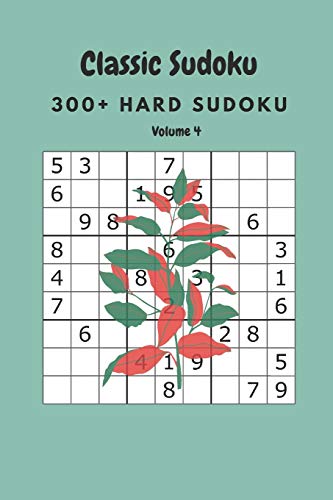 Classic Sudoku: 300+ Hard sudoku Volume 4