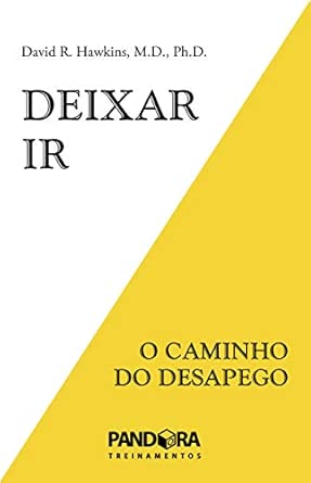 Amazon.com: deixar ir o caminho do desapego david r hawkins ...