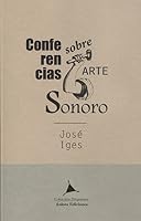 Conferencias sobre arte sonoro (Libros al peso) (Spanish Edition) 8488020546 Book Cover