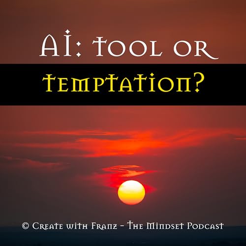 AI: Tool or Temptation? A spiritual view Podcast Por arte de portada
