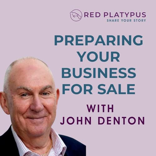 『#76 Preparing Your Business for Sale with John Denton』のカバーアート