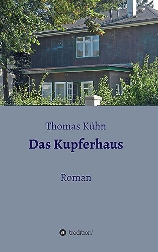Das Kupferhaus: Roman [German] 3732326012 Book Cover
