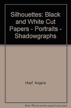 Schattenbilder: Scherenschnitte, Silhouetten, Weissschnitte, Schattenrisse = Silhouettes : black and white cut papers, portraits, shadowgraphs (Novum Press)
