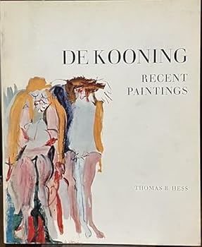 Paperback De Kooning:Recent Paintings [Unqualified] Book