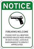 Firearms Guns Welcome Sign 7'x 10' Commercial Aluminum. 2nd Amendment and Gun Rights Supportive - Please Keep Weapons Holstered Unless Need Arises - Judicious Marksmanship is Appreciated