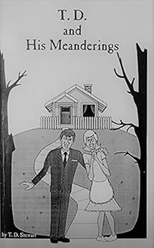 Paperback T. D. And His Meanderings Book