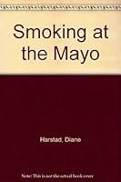Smoking at the Mayo 1930922051 Book Cover