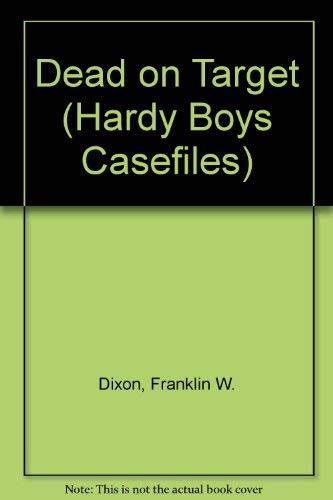 Dead on Target (Hardy Boys Casefiles, Case 1) [Large Print] 0942545427 Book Cover