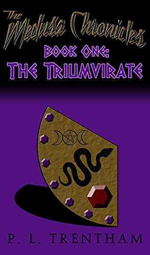 The Medusa Chronicles #1: Book One: The Triumvirate