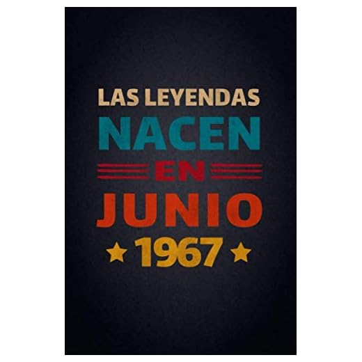 Las Leyendas Nacen En Junio 1967: Diario Cuaderno, Diario De Recuerdos,Regalo de cumpleaños para mujeres y hombres niñas niños novias novios madre ... cumpleaños, diario y cuaderno para cumpleaños