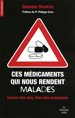 Télécharger Ces médicaments qui nous rendent malades : sauver des vies, faire des économies PDF