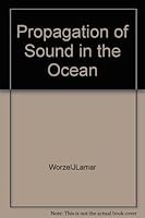 Propagation of Sound in the Ocean B000NREGZU Book Cover