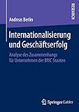 Internationalisierung und Geschäftserfolg: Analyse des Zusammenhangs für Unternehmen der BRIC Staaten