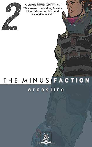 The Minus Faction: Episode 2 - Crossfire