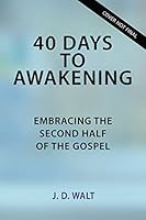 40 Days to Awakening: Embracing the Second Half of the Gospel B08NHXWG24 Book Cover