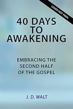 Misc. 40 Days to Awakening: Embracing the Second Half of the Gospel Book