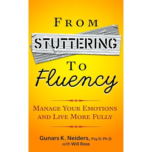 From Stuttering to Fluency: Manage Your Emotions and Live More Fully | Gunars Neiders, Will Ross episode artwork