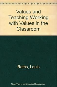 Paperback Values and teaching: working with values in the classroom (Merrill''s international education series) Book
