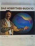  Das Hobbythek-Buch, Bd.10