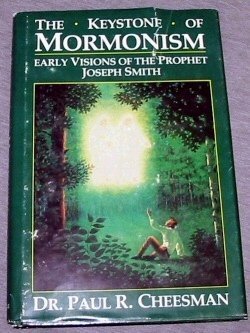 Hardcover The Keystone of Mormonism: Early Visions of the Prophet Joseph Smith Book
