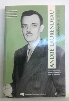 Paperback ANDRE LAURENDEAU. UN INTELLECTUEL D'ICI [French] Book