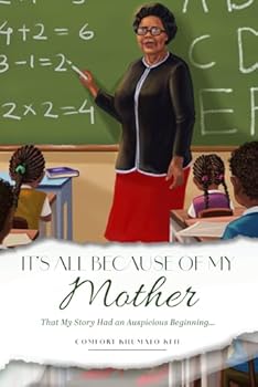 It’s All Because of My Mother: That My Story Had an Auspicious Beginning...