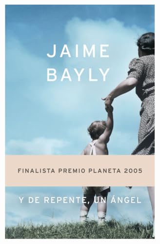 Y de repente, un ángel (Autores Españoles e Iberoamericanos)